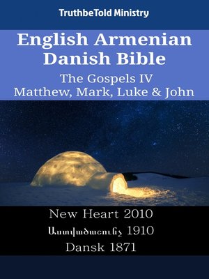cover image of English Armenian Danish Bible--The Gospels IV--Matthew, Mark, Luke & John